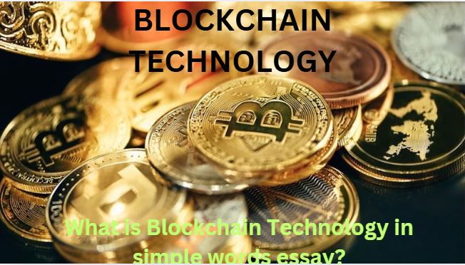 What is blockchain technology in simple words essay